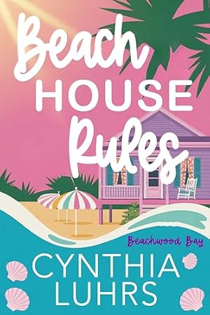 Beach House Rules (Beachwood Bay Book 1)