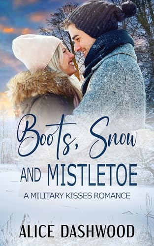 Boots, Snow and Mistletoe (By: Alice Dashwood) cover