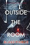 Outside the Room