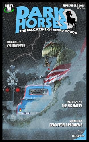 Dark Horses: The Magazine of Weird Fiction No. 44: September 2025 cover