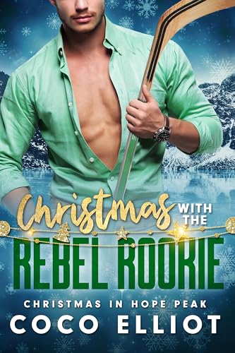 Christmas with the Rebel Rookie (By: Coco Elliot) cover