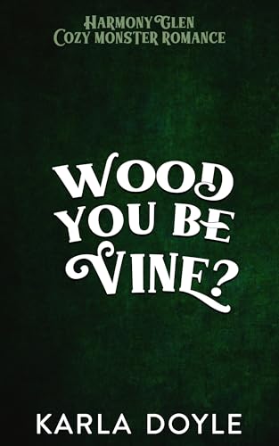 Wood You Be Vine? (By: Karla Doyle,Kit Fox) cover