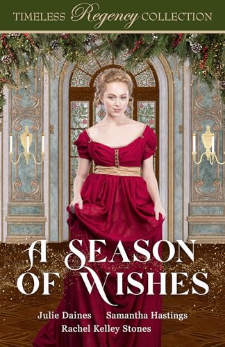 A Season of Wishes (By: Julie Daines,Samantha Hastings,Rachel Kelley Stones) cover