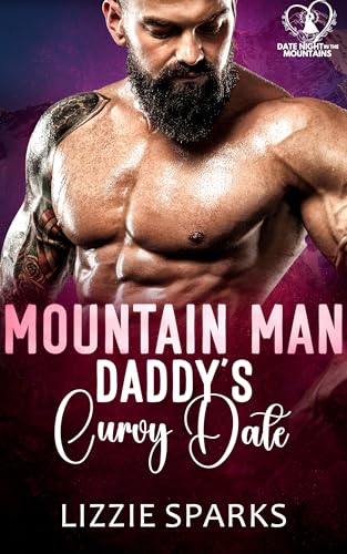 Mountain Man Daddy's Curvy Date (By: Lizzie Sparks) cover
