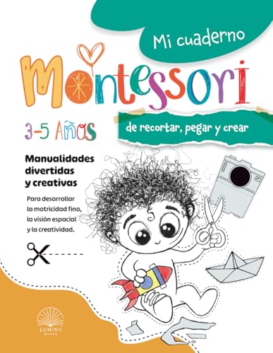 Mi cuaderno Montessori para aprender a recortar, pegar y crear
