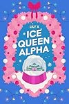 Ice Queen Alpha: A Sapphic Omegaverse Holiday Spicy Forbidden Boss/Assistant Romance Novella