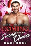 Coming for His Second Chance: Coming for Christmas