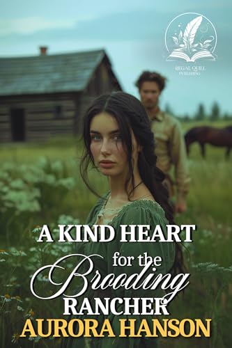 A Kind Heart for the Brooding Rancher book cover