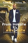 From Inmate to Advocate: A Journey of Transformation