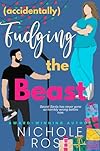 Accidentally Fudging the Beast (Accidentally in Love)