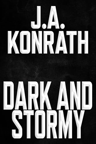 Dark and Stormy (By: J.A. Konrath) cover