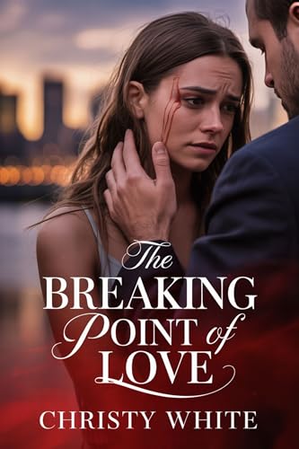 The Breaking Point of Love: A Steamy Billionaire Divorce Romance (Heart’s Breaking Point Series Book 1)