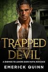Trapped with the Devil: A Enemies to Lovers Dark Mafia Romance