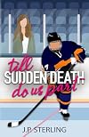 Till Sudden Death Do Us Part