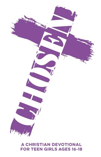 Chosen Christian devotional for teen girls 16-18 book cover