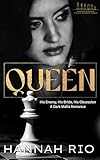 Queen: His Enemy, His Bride, His Obsession: A Dark Mafia Romance (Shattered Pieces: A Mafia Romance Series Book 2)