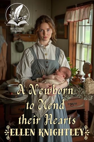 A Newborn to Mend Their Hearts (By: Ellen Knightley) cover