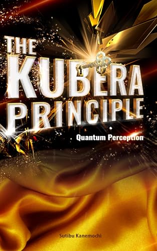 The Kubera Principle: Volume II