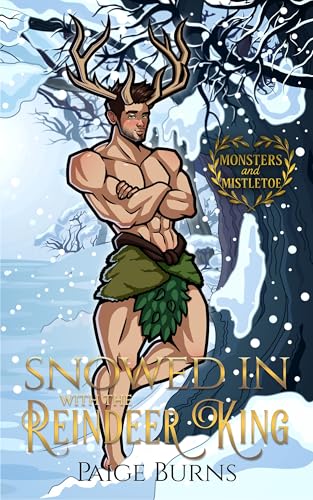 Snowed in with the Reindeer King (By: Paige Burns) cover