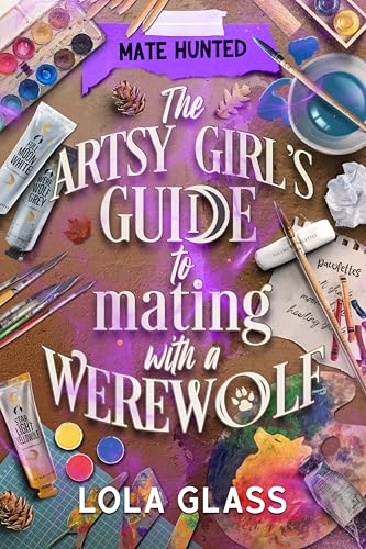 The Artsy Girl's Guide to Mating with a Werewolf book cover