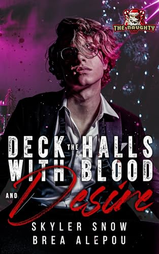 Deck the Halls with Blood and Desire (With: Skyler Snow) cover