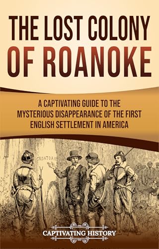 The Lost Colony of Roanoke