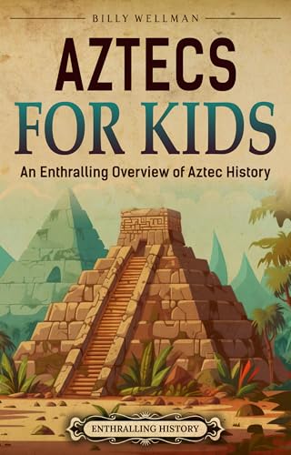 Aztecs for Kids