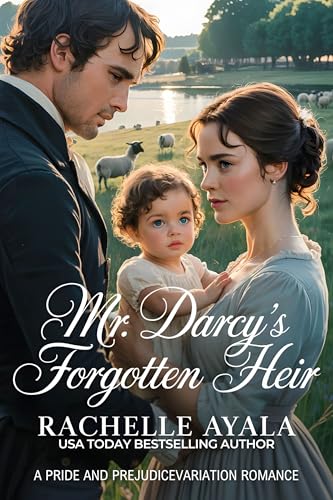 Mr. Darcy’s Forgotten Heir cover