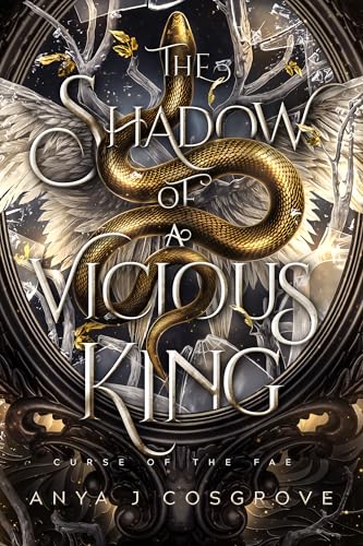 The Shadow of a Vicious King: A Dark Fae Romantasy (Curse of the Fae Book 5)