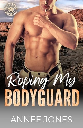 Roping My Bodyguard (By: Annee Jones) cover