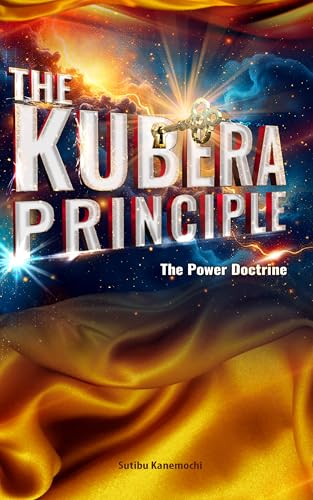 The Kubera Principle: Volume III