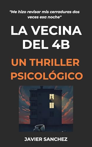 La vecina del 4B: Un thriller psicológico