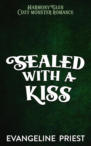Sealed With a Kiss (By: Evangeline Priest) cover