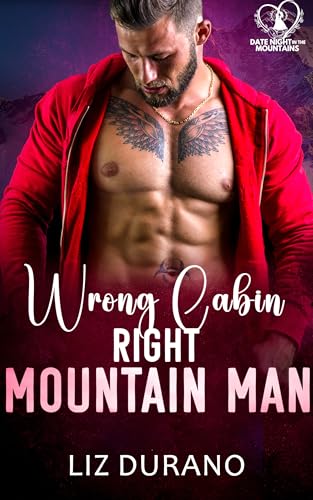 Wrong Cabin, Right Mountain Man (By: Liz Durano) cover