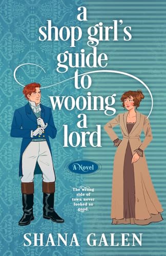 A Shop Girl's Guide to Wooing a Lord book cover
