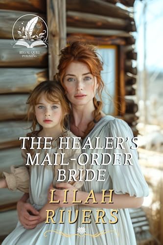 The Healer’s Mail-Order Bride (By: Lilah Rivers) cover