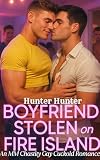 Boyfriend Stolen on Fire Island: An MM Chastity Gay Cuckold Romance