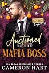 Auctioned to the Mafia Boss: A Forbidden Mafia Romance