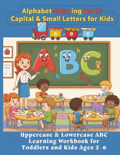 Alphabet Coloring Book: Capital & Small Letters for Kids: Uppercase & Lowercase ABC Learning Workbook for Toddlers and Kids Ages 2–6