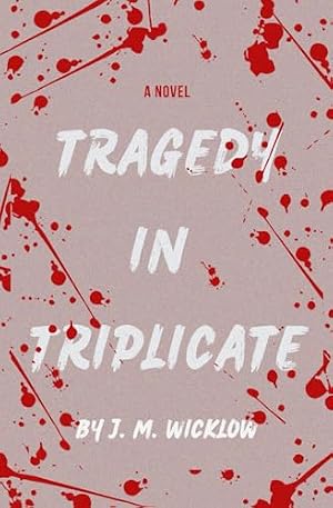 Tragedy in Triplicate
