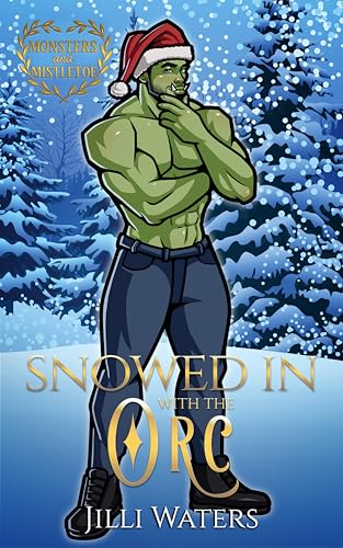 Snowed In With the Orc (By: Jilli Waters) cover