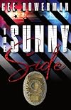 The Sunny Side: RPD, Book 3 (Rojo 2nd Generation: Rojo Police Department)