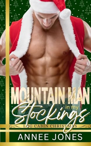 Mountain Man in my Stockings (By: Annee Jones) cover