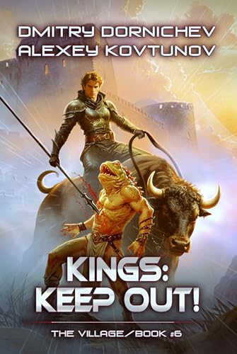 Kings: Keep Out! : A LitRPG Progression Fantasy Series (With: Dmitry Dornichev) cover
