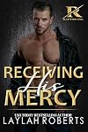 Receiving His Mercy (Raptor Inc Book 1)
