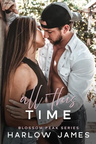 All This Time: Blossom Peak Book 1