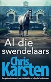 Al die swendelaars (Afrikaans Edition)