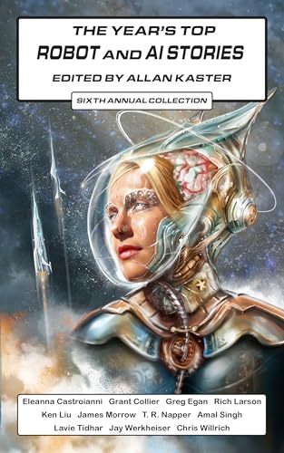 The Year's Top Robot and AI Stories: Sixth Annual Collection book cover
