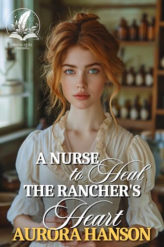 A Nurse to Heal the Rancher's Heart book cover