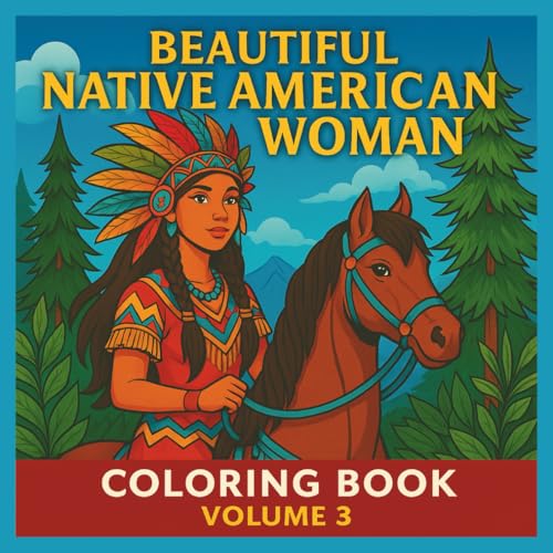 Cover of Beautiful Native American Women Coloring Book for Adults: Elegant & Cultural Designs — Volume 3